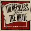 Stream & download The Reckless and the Brave - Single