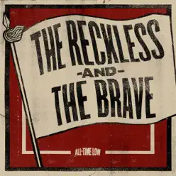 The Reckless and the Brave - Single - All Time Low