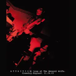 Live At the General Wolfe 21.04.83 - Attrition