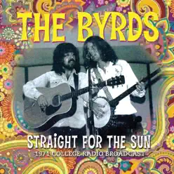 Straight for the Sun (Live) - The Byrds