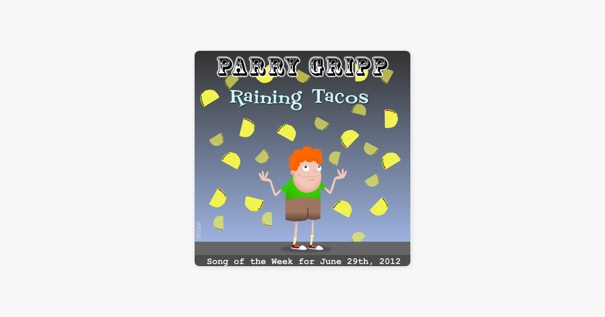 Raining Tacos Single By Parry Gripp On Apple Music - its raining tacosa roblox music dance party songcatalog