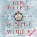 Ken Follett - Winter of the World