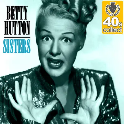 Sisters (Remastered) - Single - Betty Hutton