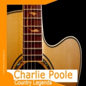 Country Legends: Charlie Poole