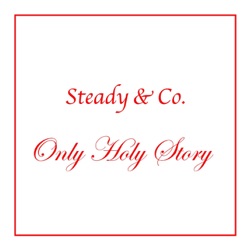 Only Holy Story