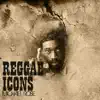 Reggae Icon album lyrics, reviews, download