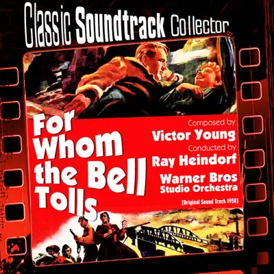 For Whom the Bell Tolls (Original Soundtrack) [1958] - Ray Heindorf