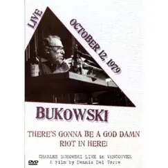 There's Gonna Be a God Damn Riot in Here by Charles Bukowski album reviews, ratings, credits