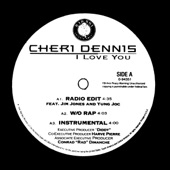Cheri Dennis - I Love You (feat. Black Rob and Jim Jones) - Radio Edit Without Rap