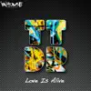 Stream & download Love Is Alive - Single