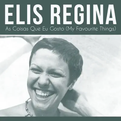 As Coisas Que Eu Gosto - Single - Elis Regina