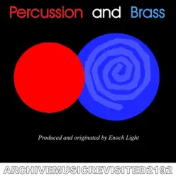Percussion and Brass (feat. The Grand Award All Stars) - Enoch Light Percussion and Brass (feat. The Grand Award All Stars) - Enoch Light