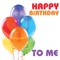 Happy Birthday To Me - The Birthday Crew lyrics
