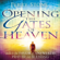 Perry Stone - Opening the Gates of Heaven: Walk in the Favor of Answered Prayer and Blessing (Unabridged)