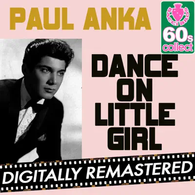 Dance On Little Girl (Remastered) - Single - Paul Anka