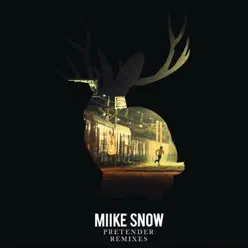 Pretender (Dem Slackers Remix) - Single - Miike Snow Pretender (Dem Slackers Remix) - Single - Miike Snow
