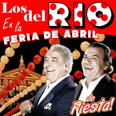 Los del Río en la Feria de Abril de Fiesta - Los Del Rio
