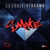 Go Crazy / Atakama - Single