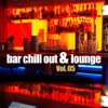 Bar Chill Out & Lounge: Volume 05