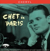 Chet In Paris, Vol. 3: Cheryl