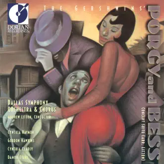 Gerswhin: Porgy and Bess (Concert Suite) by Jan K. Hacke, Cynthia Haymon, Gordon Hawkins, Damon Evans, Kevin Beall, Andrew Litton, Dallas Symphony Orchestra, Cynthia Clarey & Dallas Symphony Chorus album reviews, ratings, credits