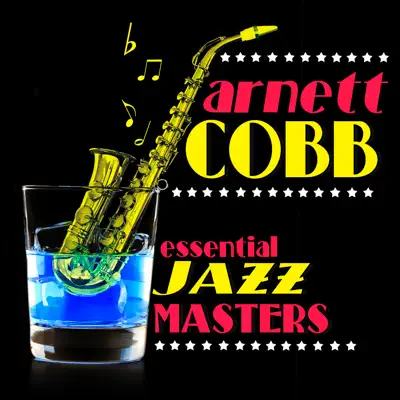 Essential Jazz Masters - Arnett Cobb Essential Jazz Masters - Arnett Cobb