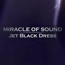Jet Black Dress - Single - Miracle of sound