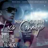 Loca Conmigo (feat. Neto Flow, Papá Flow & El Tal Mickey) - Single album lyrics, reviews, download