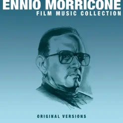 Ennio Morricone Film Music Collection (Original versions) - Ennio Morricone
