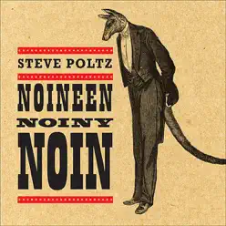 Noineen Noiny Noin - Steve Poltz Noineen Noiny Noin - Steve Poltz