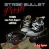 Push (feat. Lemar French, Designer D & DJ Spillz) - Single album lyrics, reviews, download