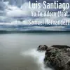 Yo Te Adoro (feat. Samuel Hernandez) - Single album lyrics, reviews, download