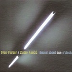 Evan Parker & Zlatko Kaucic - Link to…Z