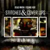 Stitches & Cover Ups album lyrics, reviews, download