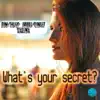 Stream & download What's Your Secret? (Extended Mix)