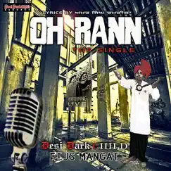 Oh Rann (feat. Js Mangat) - Single by Desi Dark Child album reviews, ratings, credits