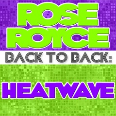 Back To Back: Rose Royce & Heatwave (Rerecorded)