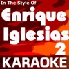 Karaoke in the Style of Enrique Iglesias, Vol. 2 - EP