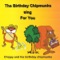 Chippy the Chipmunks Goodbye - Birthday Chipmunks lyrics