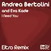 I Need You (Eitro Remix) - Single album lyrics, reviews, download