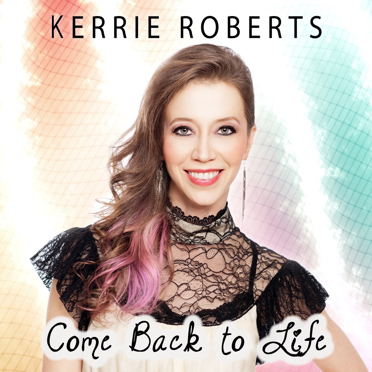 Come back to life. Kerrie Roberts. Come back to Life обложка. Kerrie Roberts - time for the show FIAC.