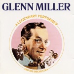 Glenn Miller and His Orchestra - Sunrise Serenade