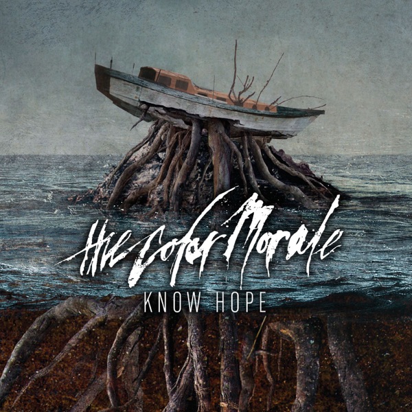 The Color Morale - Know Hope (2013)