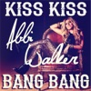 Kiss Kiss Bang Bang - EP