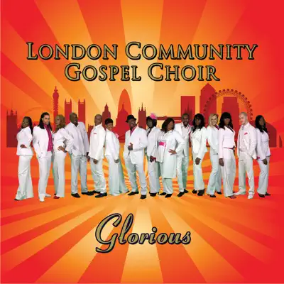 London Community Gospel Choir - London Community Gospel Choir London Community Gospel Choir - London Community Gospel Choir