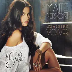 Vas a querer volver - Single - Maite Perroni