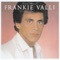 Eat Your Heart Out - Frankie Valli lyrics