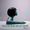 House Bar Selection, Vol. 1 (A Chill Out & Deep House Selection)