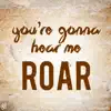 You're Gonna Hear Me Roar (Katie Perry Cover) - Single album lyrics, reviews, download