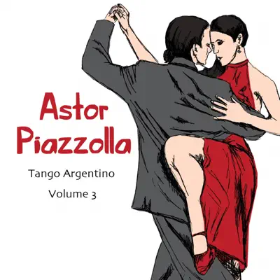 Tango Argentino, Vol. 3 - Ástor Piazzolla